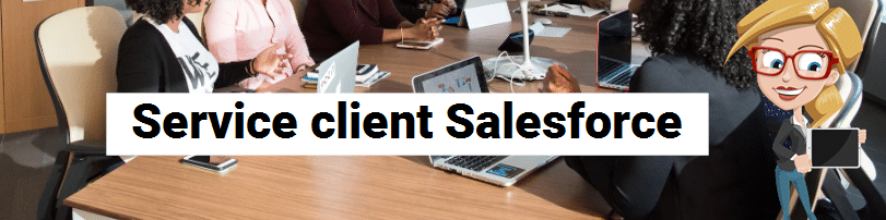 Service client Salesforce