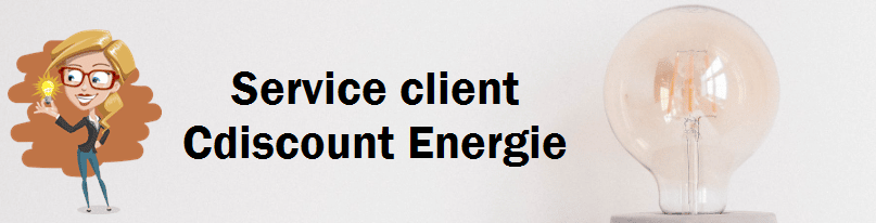 Service client Cdiscount Energie