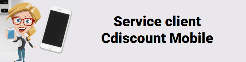service client Cdiscount Mobile