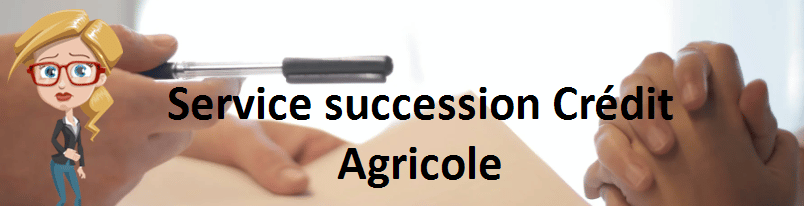 Service succession Crédit Agricole